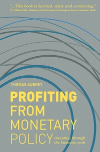 profiting from monetary policy 1st edition t. aubrey 1137289694, 1137289708, 9781137289698, 9781137289704