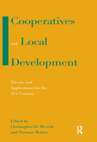 Cooperatives And Local Development Theory And Applications For The 21st Century