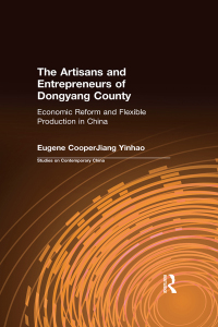 the artisans and entrepreneurs of dongyang county economic reform and flexible production in china