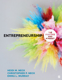 entrepreneurship the practice and mindset 1st edition heidi m. neck, christopher p. neck, emma l. murray