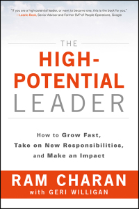 the high potential leader how to grow fast take on new responsibilities and make an impact 1st edition ram