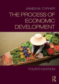 the process of economic development 4th edition james cypher 0415643279, 9780415643276
