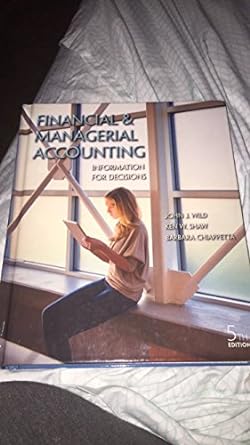 financial and managerial accounting information for decisions 5th edition john wild, ken shaw, barbara