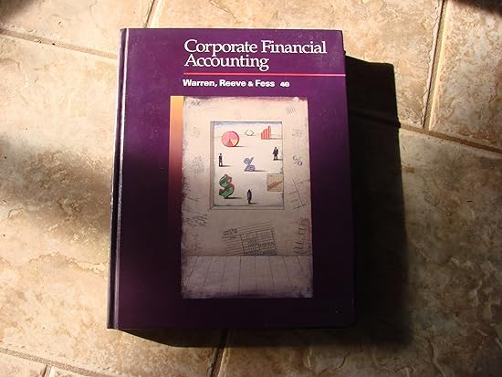 corporate financial accounting 4th edition carl s. warren 0538837195, 978-0538837194
