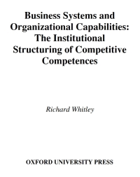 business systems and organizational capabilities 1st edition richard whitley 0199205183, 0191525502,