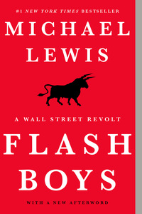 flash boys a wall street revolt 1st edition michael lewis 0393351599, 0393244679, 9780393351590, 9780393244670