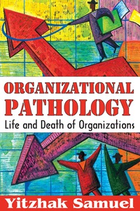 organizational pathology life and death of organizations 1st edition nicos p. mouzelis 141284584x,