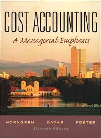 cost accounting a managerial  emphasis 11th edition charles t. horngren ,srikant m. datar ,george foster