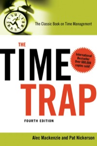 the time trap the classic book on time management 4th edition alec mackenzie , pat nickerson 0814413382,
