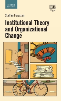 institutional theory and organizational change 2nd edition staffan furusten 1035307200, 1035307219,