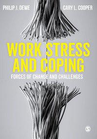 work stress and coping  forces of change and challenges 1st edition philip j. dewe, cary l. cooper