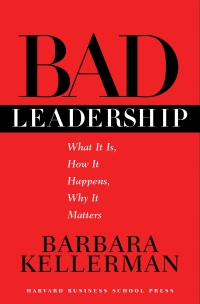 bad leadership  what it is  how it happens  why it matters 1st edition barbara kellerman 1591391660,