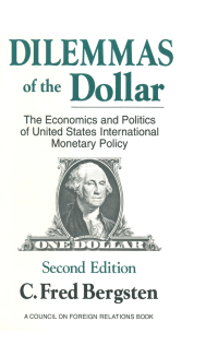dilemmas of the dollar economics and politics of united states international monetary policy 2nd edition c.