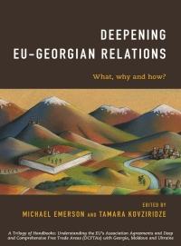 deepening eu georgian relations what why and how 1st edition michael emerson , tamara kovziridze 1786601680,