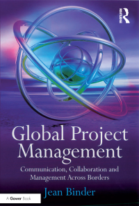 global project management  communication collaboration and management across borders 1st edition jean binder