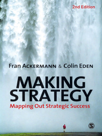 making strategy mapping out strategic success 2nd edition fran ackermann , colin eden 1849201196,