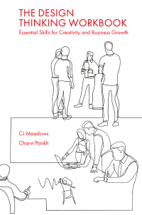 the design thinking workbook 1st edition cj meadows; charvi parikh 1803821922, 1803821914, 9781803821924,