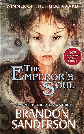 the emperors soul the 10th anniversary special edition  brandon sanderson 1616964022, 978-1616964023