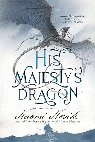 his majestys dragon book one of the temeraire  naomi novik 0593359542, 978-0593359549
