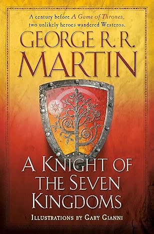 a knight of the seven kingdoms reprint edition george r. r. martin, gary gianni 1101965886, 978-1101965887
