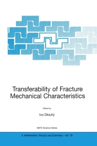 transferability of fracture mechanical characteristics 1st edition ivo dlouhý 9401006083, 9789401006088