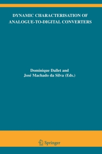 dynamic characterisation of analogue to digital converters 1st edition dominique dallet, josé machado da