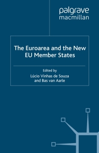 the euroarea and the new eu member states 1st edition bas van aarle, lúcio mauro vinhas de souza