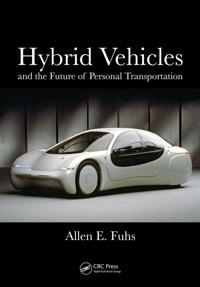 hybrid vehicles and the future of personal transportation 1st edition allen e. fuhs 1138406716, 1420075357,