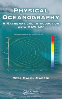 physical oceanography a mathematical introduction with matlab 1st edition reza malek-madani 158488830x,