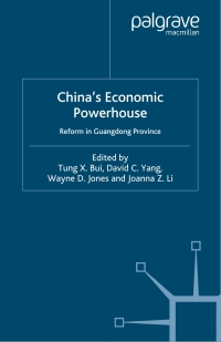 chinas economic powerhouse economic reform in guangdong province 1st edition t. bui , d. yang , w. jones ,