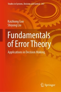 fundamentals of error theory applications in decision making 1st edition kaizhong guo, shiyong liu