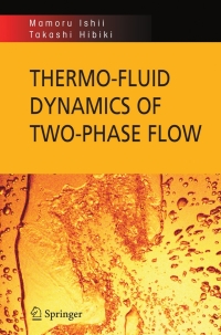 thermo fluid dynamics of two phase flow 1st edition mamoru ishii, takashi hibiki 0387283218, 0387291873,