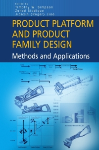 product platform and product family design methods and applications 1st edition timothy w. simpson, zahed