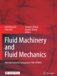 fluid machinery and fluid mechanics 4th international symposium  4th isemfe 1st edition jianzhong xu, yulin