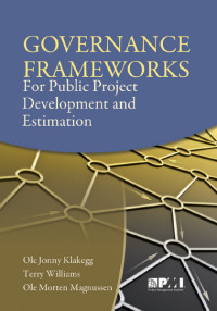 governance frameworks for public project development and estimation 1st edition ole jonny klakegg , terry
