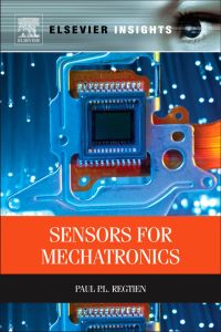 sensors for mechatronics 1st edition paul p.l. regtien 0123914973, 0123944090, 9780123914972, 9780123944092