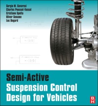 semi active suspension control design for vehicles 1st edition sergio m. savaresi, charles poussot-vassal,
