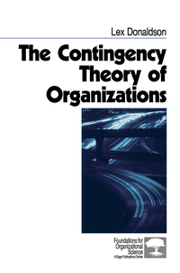 the contingency theory of organizations 1st edition lex donaldson 0761915737, 1506319742, 9780761915737,