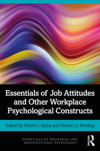 essentials of job attitudes and other workplace psychological constructs 1st edition valerie i. sessa;
