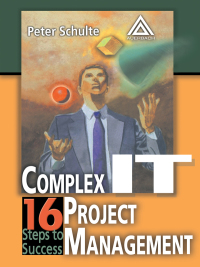 complex it project management 1st edition peter schulte 0849319323, 0367395002, 9780849319327, 978-0367395001