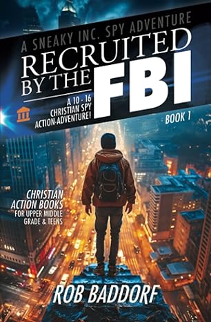 recruited by the fbi a 10 -  christian spy action-adventure! christian action books for upper middle grade &