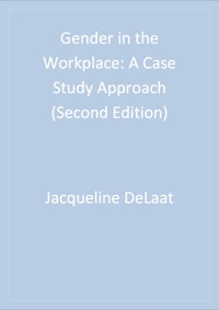 gender in the workplace a case study approach 2nd edition jacqueline delaat 1412928176, 1452210284,