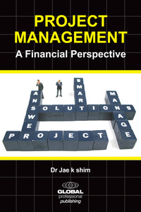 project management a financial perspective 1st edition dr jae k. shim 1906403570, 1908287128, 9781906403577,