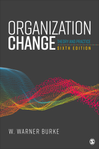 organization change theory and practice 6th edition w. warner burke 1071869914, 1071870726, 9781071869918,