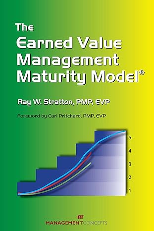 the earned value management maturity model 1st edition ray w. stratton 1567261809, 978-1567261806
