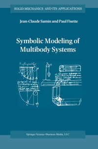symbolic modeling of multibody systems 1st edition j. c. samin, p. fisette 1402016298, 940170287x,