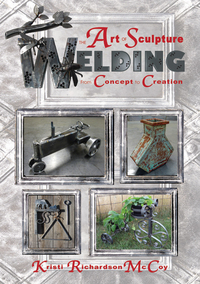 the art of sculpture welding from concept to creation 1st edition kristi richardson mccoy 0831135166,