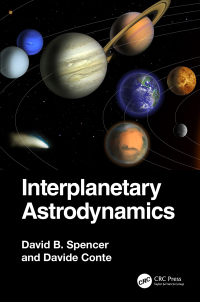interplanetary astrodynamics 1st edition david b. spencer, davide conte 0367759705, 1000859762,