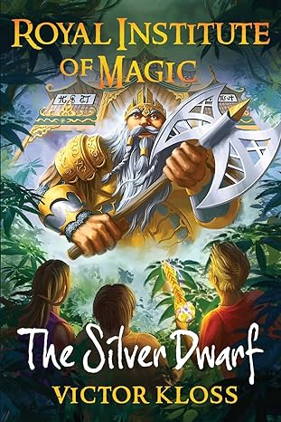 the silver dwarf royal institute of magic  victor kloss 1535246898, 978-1535246897