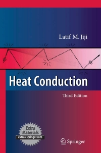 heat conduction 3rd edition latif m. jiji 3642012663, 3642012671, 9783642012662, 9783642012679